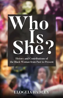 Kim ona jest: historia i wkład czarnoskórej kobiety od przeszłości do teraźniejszości - Who Is She? History and Contributions of the Black Woman from Past to Present