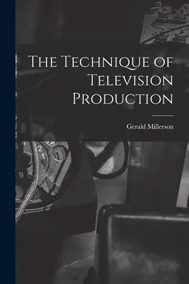 Technika produkcji telewizyjnej - The Technique of Television Production