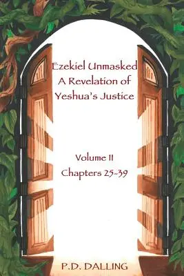 Ezechiel zdemaskował objawienie sprawiedliwości Jeszuy - Ezekiel Unmasked a Revelation of Yeshua's Justice