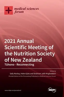 2021 Coroczne Spotkanie Naukowe Towarzystwa Żywieniowego Nowej Zelandii - 2021 Annual Scientific Meeting of the Nutrition Society of New Zealand