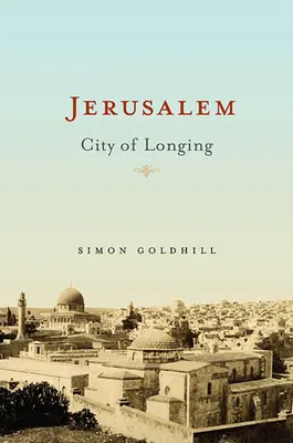 Jerozolima: Miasto tęsknoty - Jerusalem: City of Longing