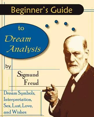 Przewodnik dla początkujących po analizie snów - Beginner's Guide to Dream Analysis