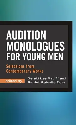 Monologi przesłuchań dla młodych mężczyzn: Wybór z dzieł współczesnych - Audition Monologues for Young Men: Selections from Contemporary Works