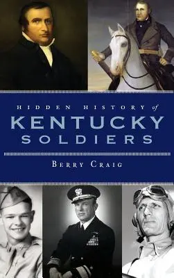 Ukryta historia żołnierzy z Kentucky - Hidden History of Kentucky Soldiers