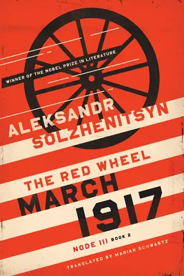 Marzec 1917: Czerwone koło, Węzeł III, Księga 2 - March 1917: The Red Wheel, Node III, Book 2