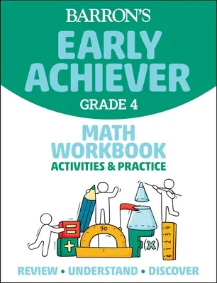 Barron's Early Achiever: Klasa 4 Matematyka Zeszyt ćwiczeń Ćwiczenia i praktyka - Barron's Early Achiever: Grade 4 Math Workbook Activities & Practice