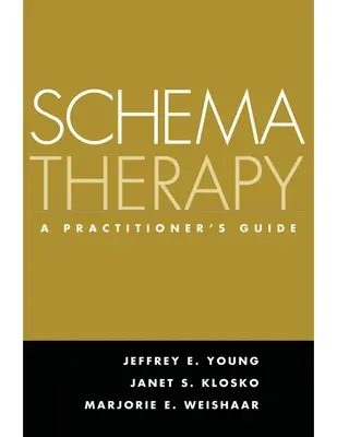 Terapia schematów: Przewodnik praktyka - Schema Therapy: A Practitioner's Guide