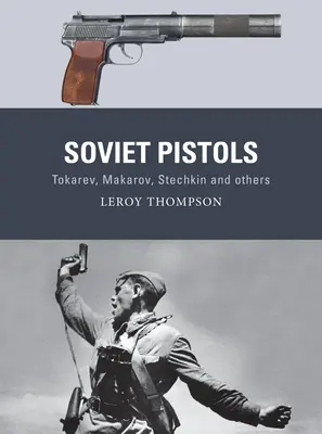 Pistolety radzieckie: Tokarev, Makarov, Stechkin i inne - Soviet Pistols: Tokarev, Makarov, Stechkin and Others