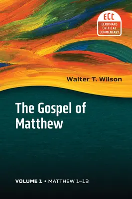 Mateusza 1-13: Ewangelia Mateusza, tom 1 - Matthew 1-13: The Gospel of Matthew, Vol 1