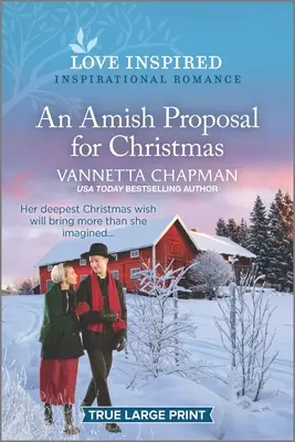 Amiszowa propozycja na Boże Narodzenie: Podnoszący na duchu inspirujący romans - An Amish Proposal for Christmas: An Uplifting Inspirational Romance