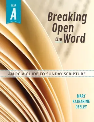 Breaking Open the Word: Rok a - Breaking Open the Word: Year a