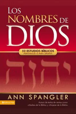 Los Nombres de Dios: 52 osobiste i grupowe studia biblijne - Los Nombres de Dios: 52 Estudios Bblicos Personales O Para Grupos