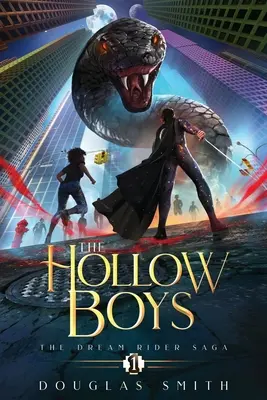 The Hollow Boys: Saga o Jeźdźcach Snów, Księga 1 - The Hollow Boys: The Dream Rider Saga, Book 1