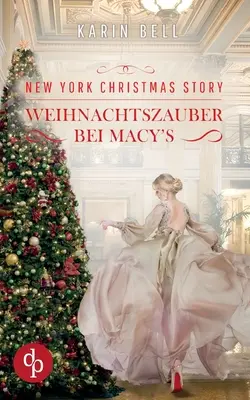 Nowojorska opowieść świąteczna: Weihnachtszauber bei Macy's - New York Christmas Story: Weihnachtszauber bei Macy's