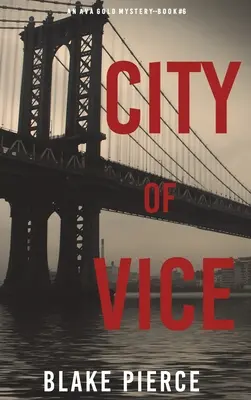 City of Vice: An Ava Gold Mystery (Book 6)