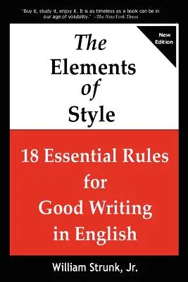 The Elements of Style: 18 podstawowych zasad dobrego pisania w języku angielskim - The Elements of Style: 18 Essential Rules for Good Writing in English