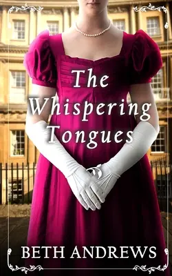 THE WHISPERING TONGUES wystawna i nie do odrzucenia tajemnica morderstwa z czasów regencji - THE WHISPERING TONGUES a sumptuous and unputdownable Regency murder mystery