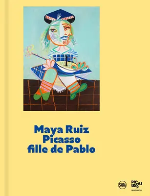 Maya Ruiz-Picasso: Córka Pabla - Maya Ruiz-Picasso: Daughter of Pablo