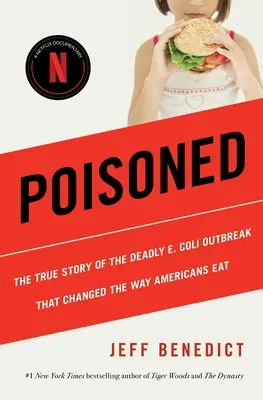 Zatruty: Prawdziwa historia śmiertelnej epidemii E. Coli, która zmieniła sposób odżywiania się Amerykanów - Poisoned: The True Story of the Deadly E. Coli Outbreak That Changed the Way Americans Eat