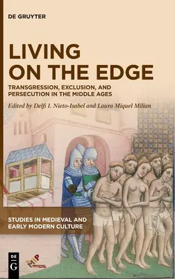 Życie na krawędzi: transgresja, wykluczenie i prześladowania w średniowieczu - Living on the Edge: Transgression, Exclusion, and Persecution in the Middle Ages