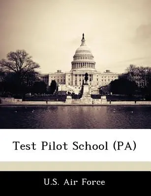 Szkoła pilotów testowych (Pa) - Test Pilot School (Pa)