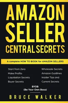 Amazon Seller Central Secrets: Wykorzystaj zyski Amazon do zwolnienia szefa - Amazon Seller Central Secrets: Use Amazon Profits to fire your boss