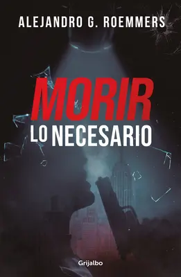 Morir Lo Necesario / Umieranie jako konieczność - Morir Lo Necesario / Dying as Necessary