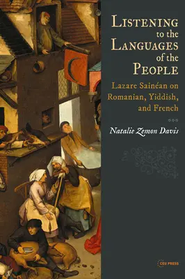 Słuchając języków ludzi: Lazare Sainan o językach rumuńskim, jidysz i francuskim - Listening to the Languages of the People: Lazare Sainan on Romanian, Yiddish, and French