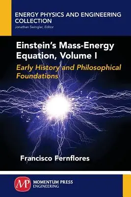 Równanie masy i energii Einsteina, tom I - Einstein's Mass-Energy Equation, Volume I