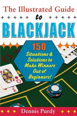 Ilustrowany przewodnik po blackjacku - The Illustrated Guide To Blackjack