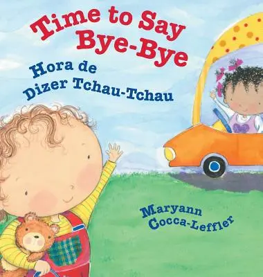 Time to Say Bye-Bye / Hora de Dizer Tchau-Tchau: Książki dla dzieci Babl po portugalsku i angielsku - Time to Say Bye-Bye / Hora de Dizer Tchau-Tchau: Babl Children's Books in Portuguese and English