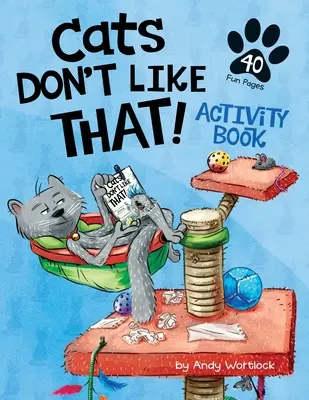 Koty tego nie lubią! Zeszyt ćwiczeń - Cats Don't Like That! Activity Book