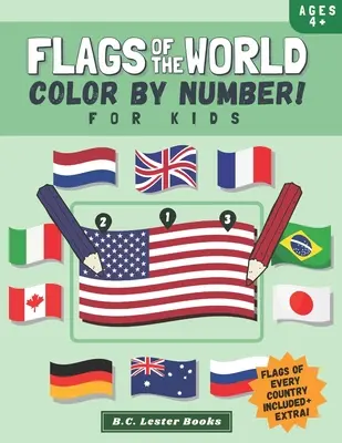 Flagi świata: Color By Number For Kids: Bring the Country Flags Of The World To Life With This Fun Geography Theme Coloring Book For - Flags Of The World: Color By Number For Kids: Bring The Country Flags Of The World To Life With This Fun Geography Theme Coloring Book For