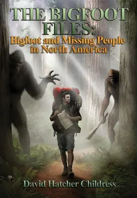 The Bigfoot Files: Rzeczywistość Wielkiej Stopy w Ameryce Północnej - The Bigfoot Files: The Reality of Bigfoot in North America