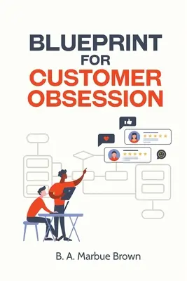 Plan obsesji na punkcie klientów - Blueprint for Customer Obsession