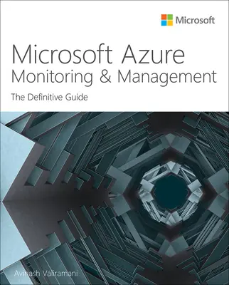 Microsoft Azure Monitoring & Management: Kompletny przewodnik - Microsoft Azure Monitoring & Management: The Definitive Guide
