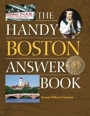 Podręczna książka z odpowiedziami o Bostonie - The Handy Boston Answer Book