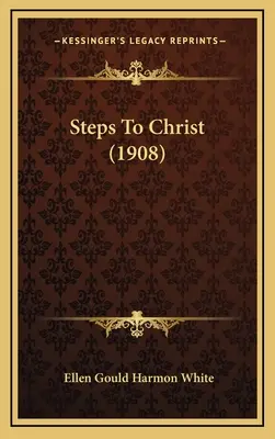 Kroki do Chrystusa (1908) - Steps To Christ (1908)