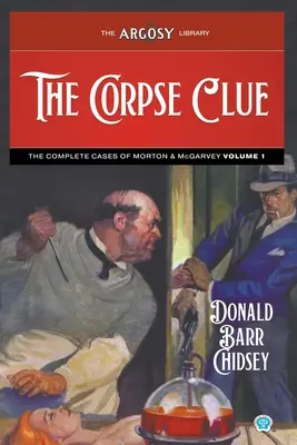 The Corpse Clue: The Complete Cases of Morton & McGarvey, tom 1 - The Corpse Clue: The Complete Cases of Morton & McGarvey, Volume 1