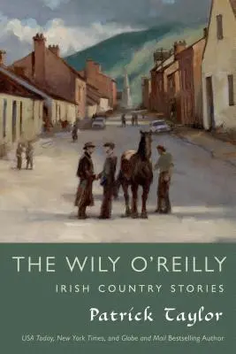 Wily O'Reilly: Irlandzkie opowieści wiejskie - Wily O'Reilly: Irish Country Stories