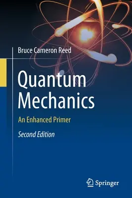 Mechanika kwantowa: Rozszerzony elementarz - Quantum Mechanics: An Enhanced Primer