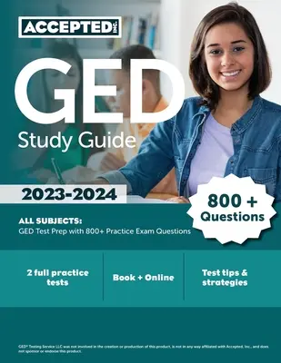 Przewodnik do nauki GED 2023-2024 Wszystkie przedmioty: Przygotowanie do egzaminu GED z ponad 800 praktycznymi pytaniami egzaminacyjnymi - GED Study Guide 2023-2024 All Subjects: GED Test Prep with 800+ Practice Exam Questions