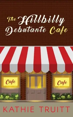 The Hillbilly Debutante Cafe