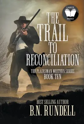 Szlak do pojednania: Klasyczna westernowa seria - The Trail to Reconciliation: A Classic Western Series