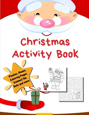 Christmas Activity Book: Świąteczne kolorowanki, labirynty, kolorowanie według numerów, gry matematyczne - Maluch Przedszkole K-2 - Christmas Activity Book: Holiday Coloring Pages, Mazes, Color By Number, Math Games - Toddler Preschool K-2