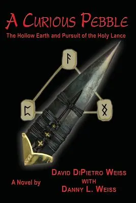 Ciekawy kamyk: Pusta Ziemia i pogoń za świętą lancą - A Curious Pebble: The Hollow Earth and Pursuit of the Holy Lance