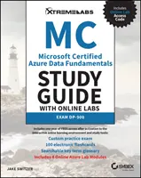 Microsoft Certified Azure Data Fundamentals Study Guide with Online Labs: Egzamin Dp-900 - Microsoft Certified Azure Data Fundamentals Study Guide with Online Labs: Exam Dp-900