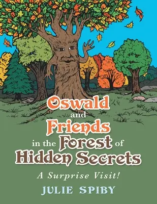 Oswald i przyjaciele w Lesie Ukrytych Sekretów: Niespodziewana wizyta! - Oswald and Friends in the Forest of Hidden Secrets: A Surprise Visit!