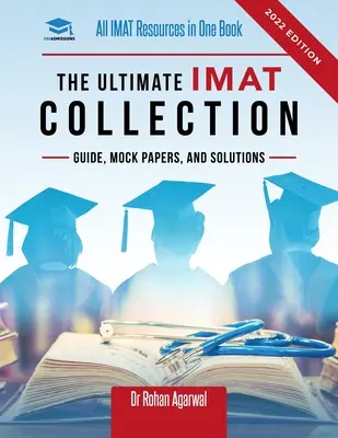 The Ultimate IMAT Collection: Nowa edycja, wszystkie zasoby IMAT w jednej książce: Przewodnik, Próbne Egzaminy i Rozwiązania dla IMAT od UniAdmissions. - The Ultimate IMAT Collection: New Edition, all IMAT resources in one book: Guide, Mock Papers, and Solutions for the IMAT from UniAdmissions.