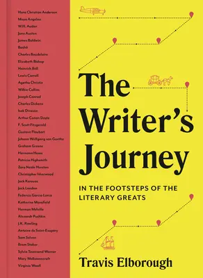 Podróż pisarza: Śladami wielkich literatów - The Writer's Journey: In the Footsteps of the Literary Greats